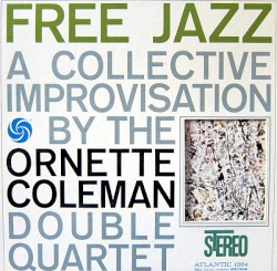 Free Jazz: A Collective Improvisation