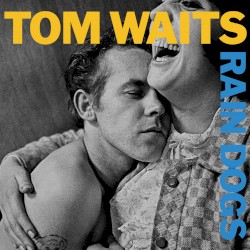 Rain Dogs
