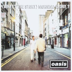 (What's the Story) Morning Glory?